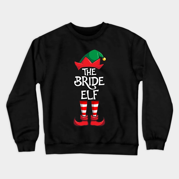 Bride Elf Matching Family Christmas Crewneck Sweatshirt by hazlleylyavlda